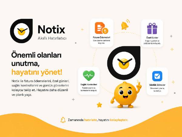 Notix Akıllı Hatırlatıcı Uygulamamız Yayında